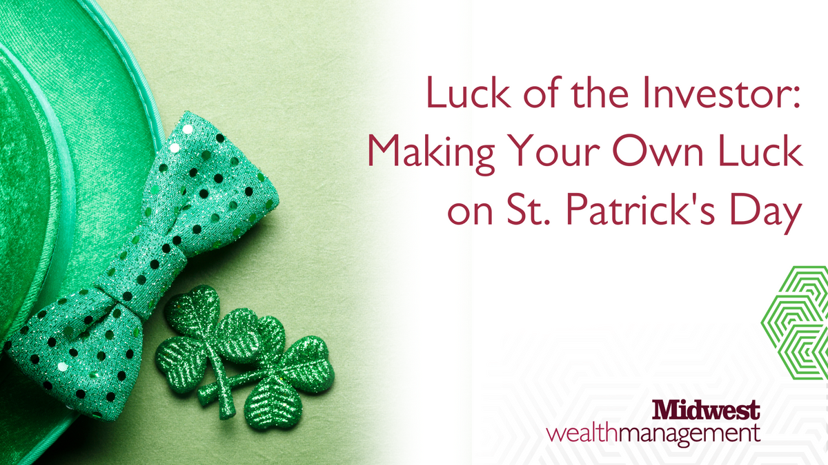 Luck of the Investor: Making Your Own Luck on St. Patrick's Day