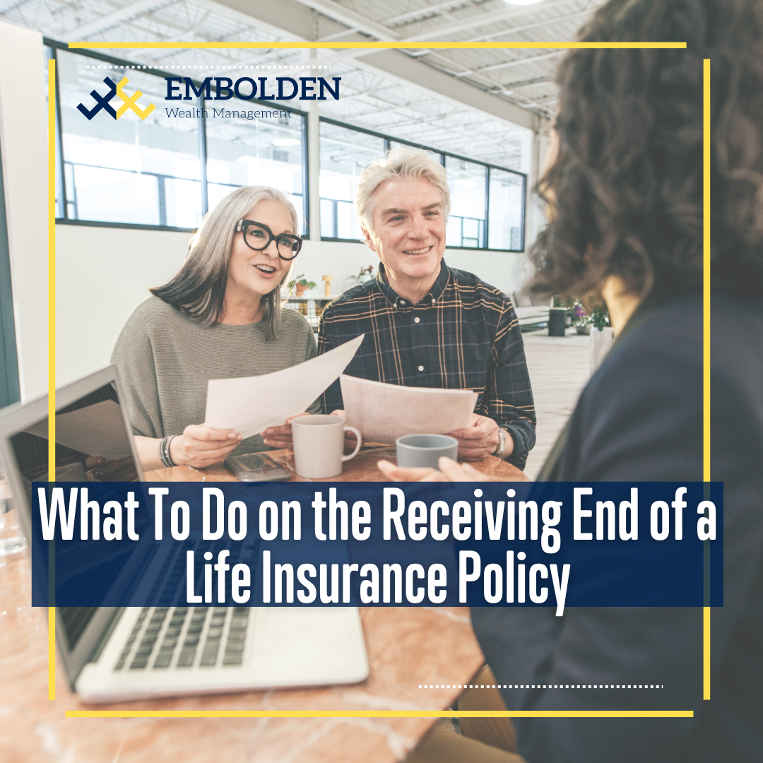 What to Do on the Receiving End of a Life Insurance Policy