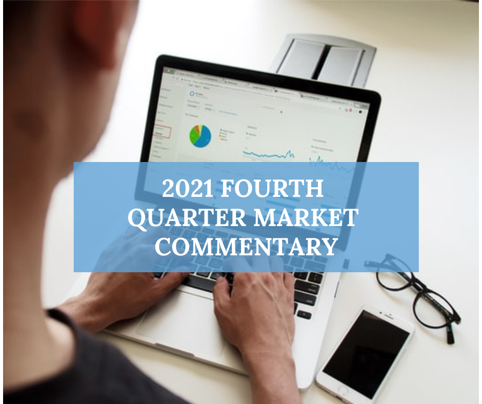 2021 Fourth Quarter Market Commentary