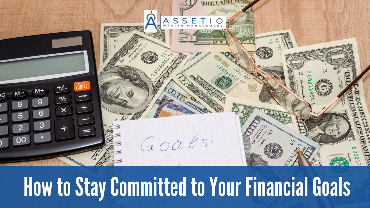 How to Stay Committed to Your Financial Goals