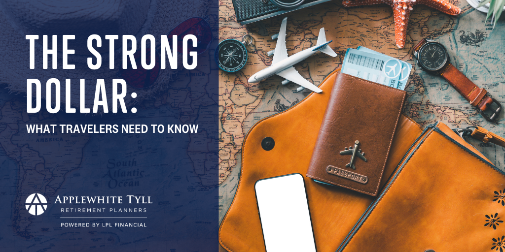 The Strong Dollar: What Travelers Need to Know