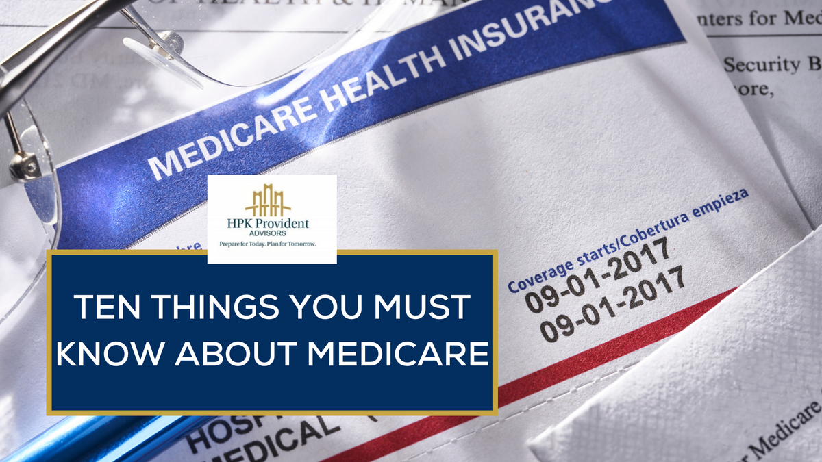Ten Things You Must Know About Medicare