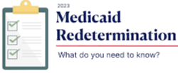What Employers Need to Know About Medicaid Redeterminations