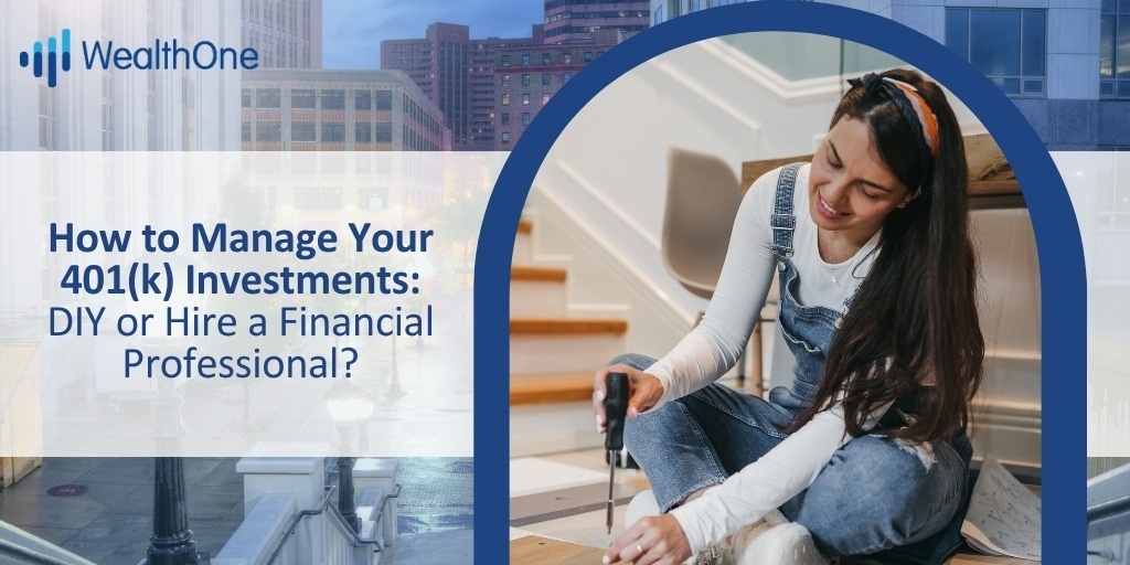 How to Manage Your 401(k) Investments: DIY or Hire a Financial Professional?
