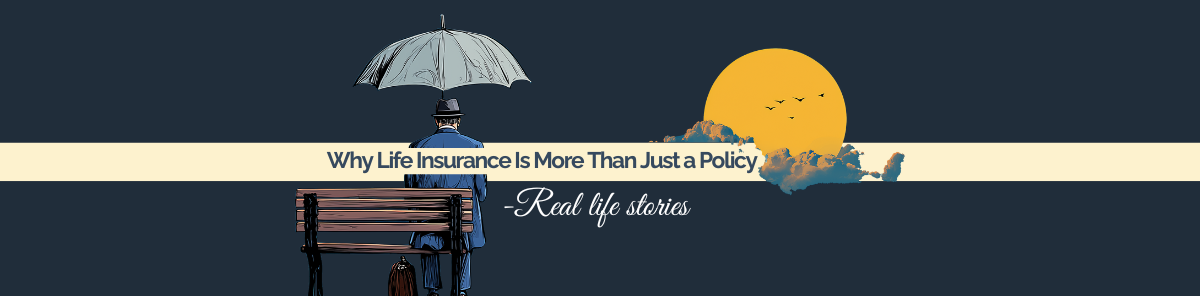 The Unseen Safety Net: Why Life Insurance Is More Than Just a Policy
