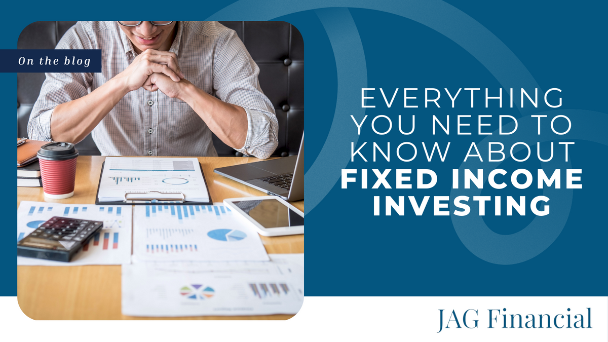 Everything you Need to Know About Fixed-Income Investing