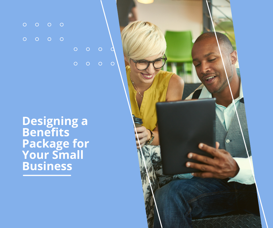 Designing a Benefit Package for Your Small Business