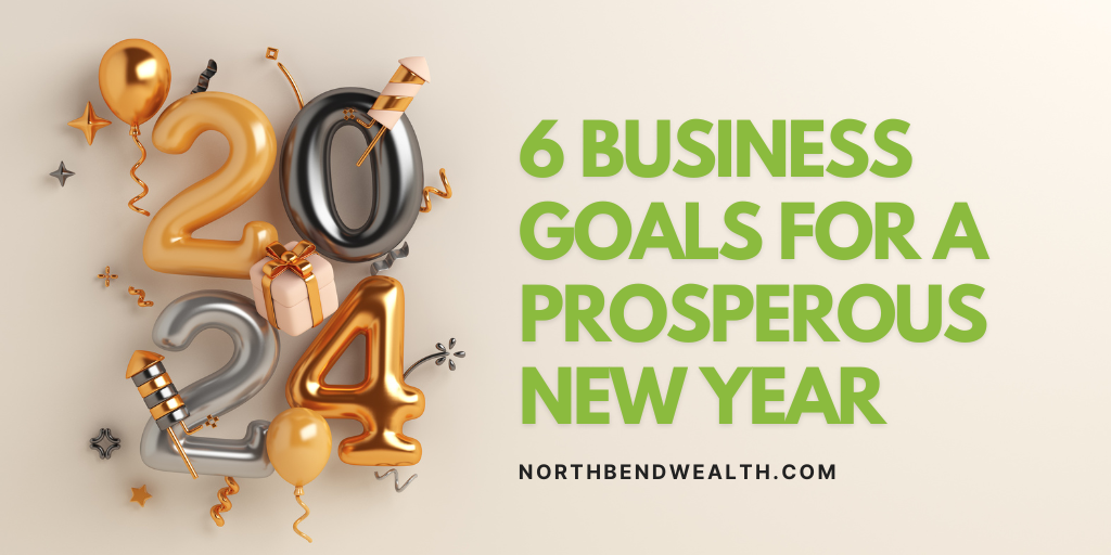 6 Business Goals for a Prosperous New Year
