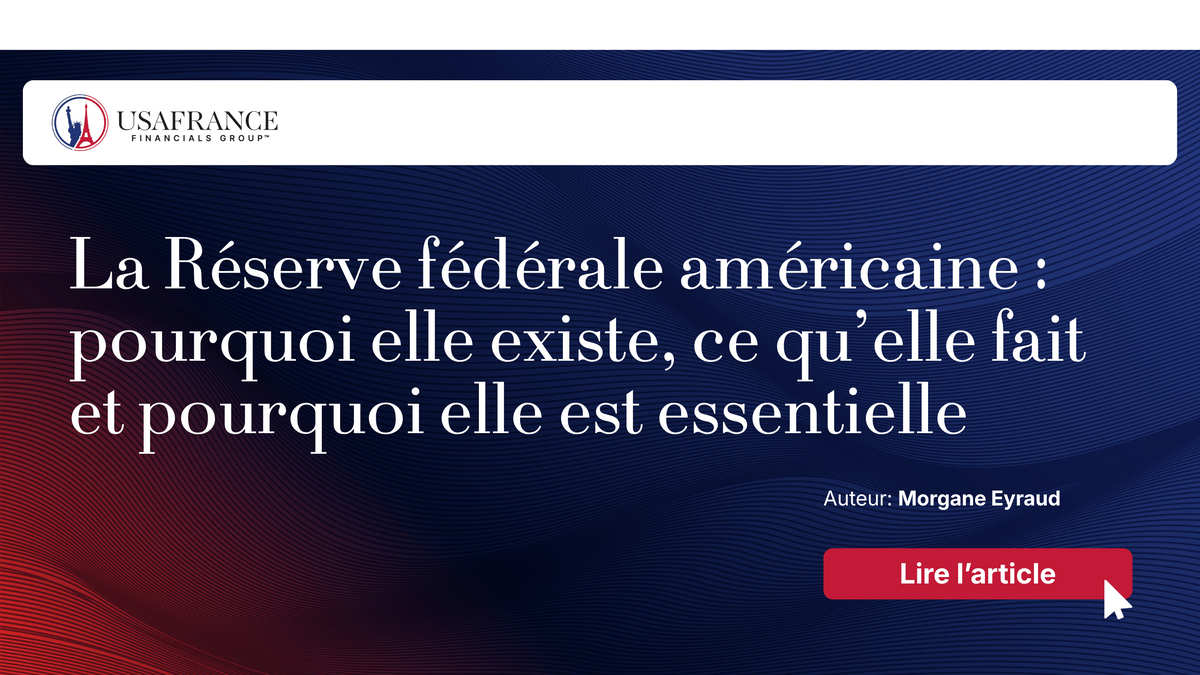 La Réserve fédérale américaine : pourquoi elle existe, ce qu’elle fait et pourquoi elle ...