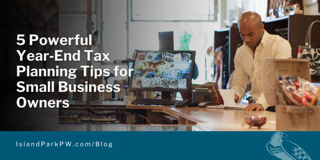 5 Powerful Year‑End Tax Planning Tips for Small Business Owners