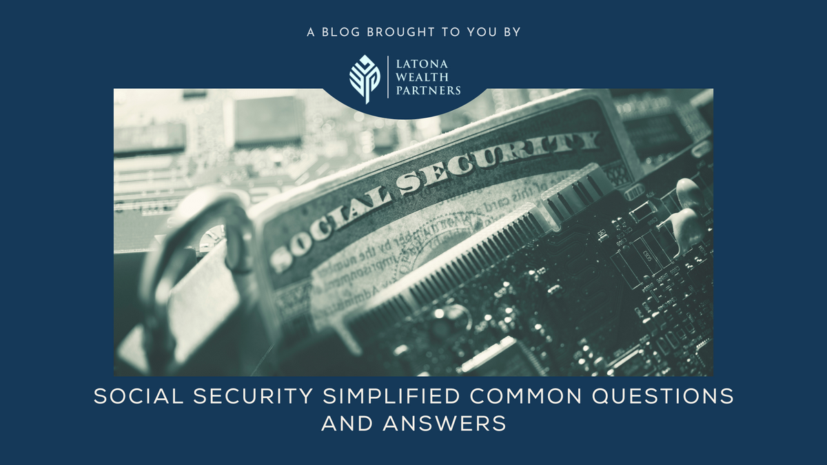 Social Security Simplified: Common Questions and Answers