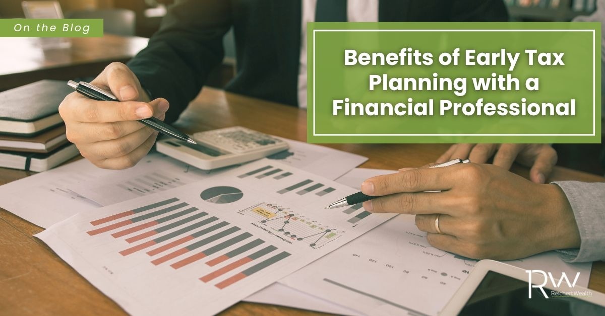 Benefits of Early Tax Planning With a Financial Professional