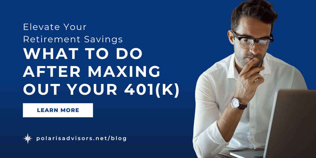 Elevate Your Retirement Savings: What to Do After Maxing Out Your 401(k)