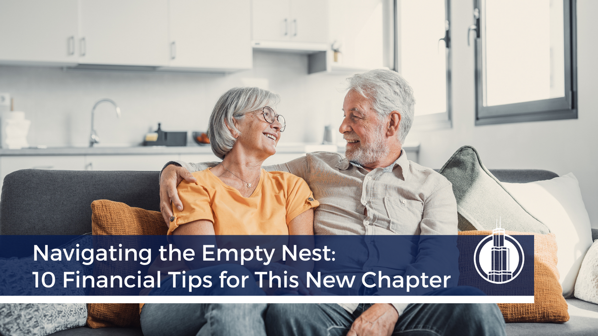Navigating the Empty Nest: 10 Financial Tips for This New Chapter