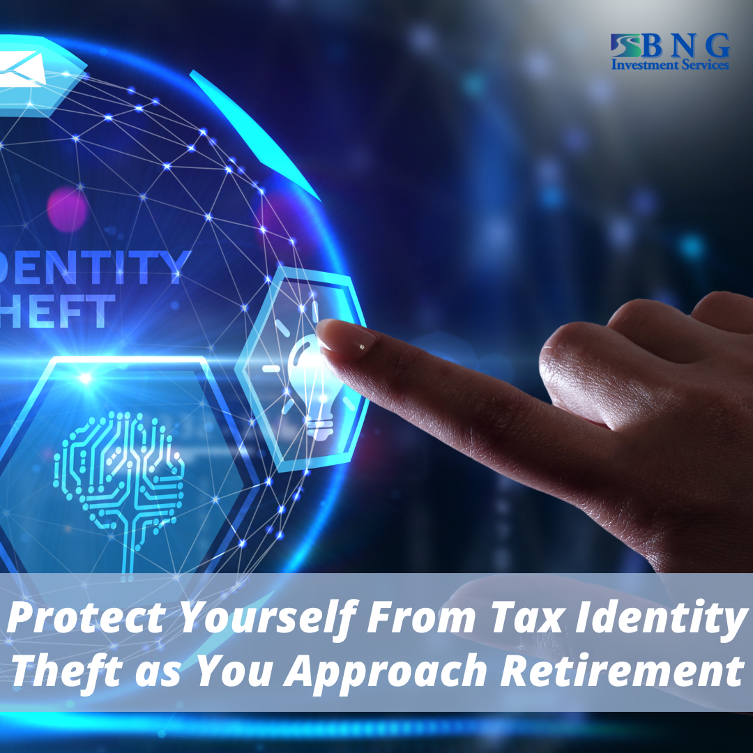 Protect Yourself From Tax Identity Theft as You Approach Retirement