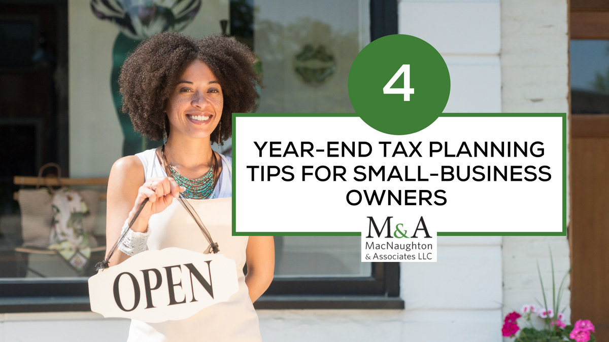 4 Year-End Tax Planning Tips for Small-Business Owners