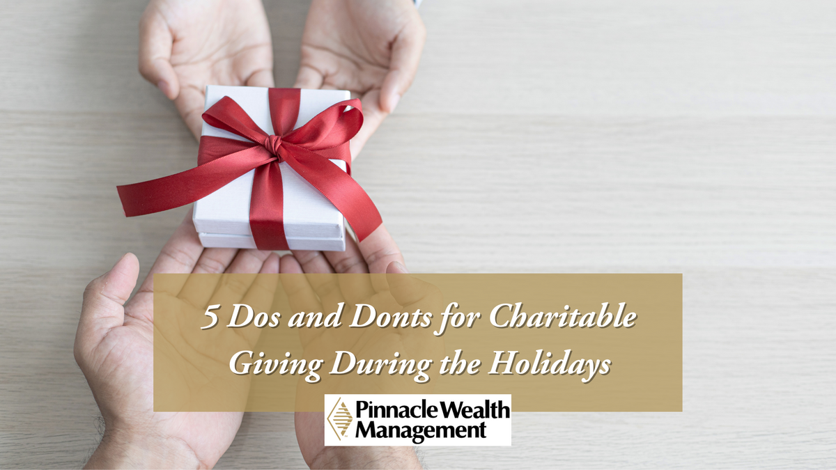 5 Do’s and Don'ts for Charitable Giving During the Holidays