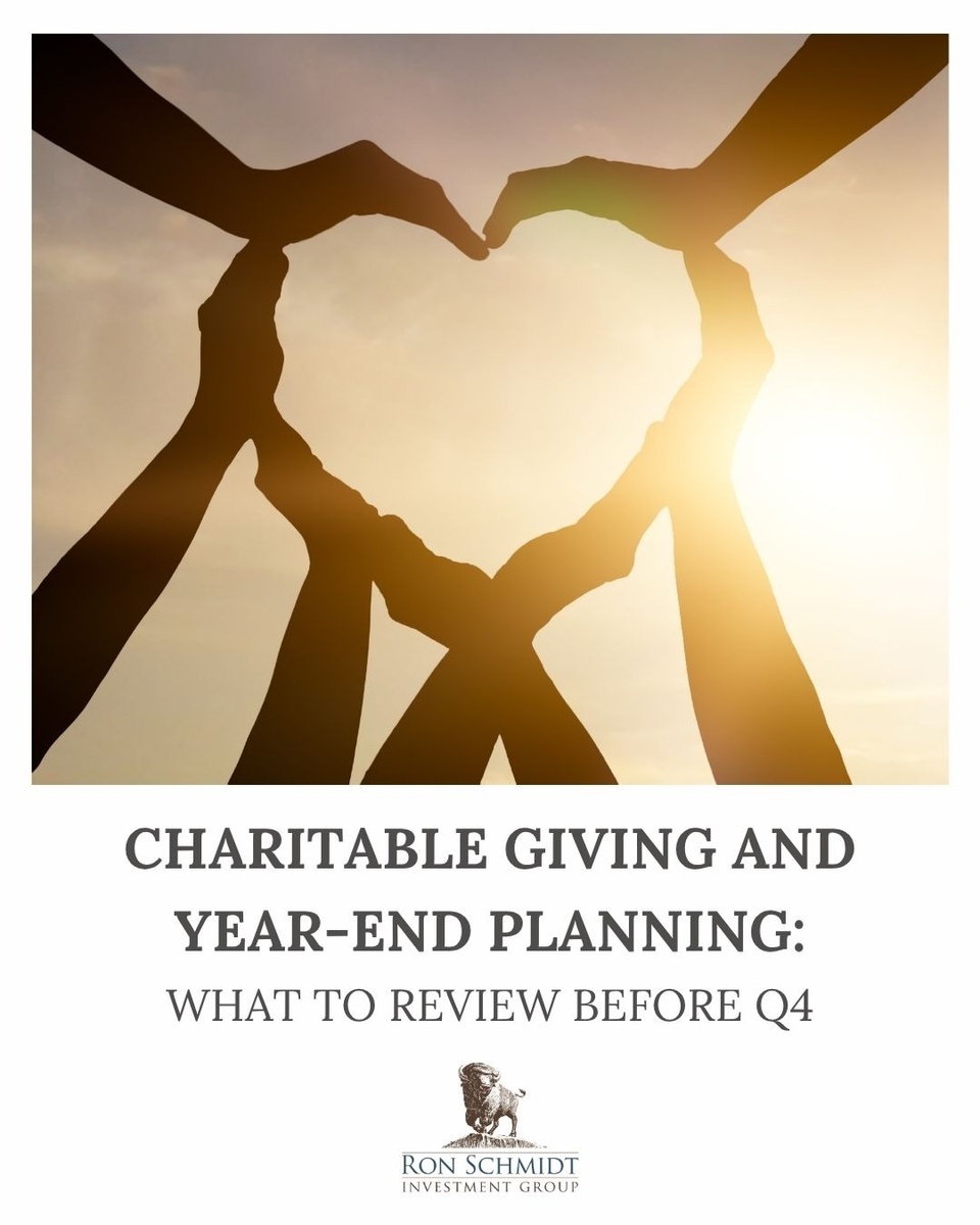Charitable Giving and Year End Planning: What to Review Before Q4