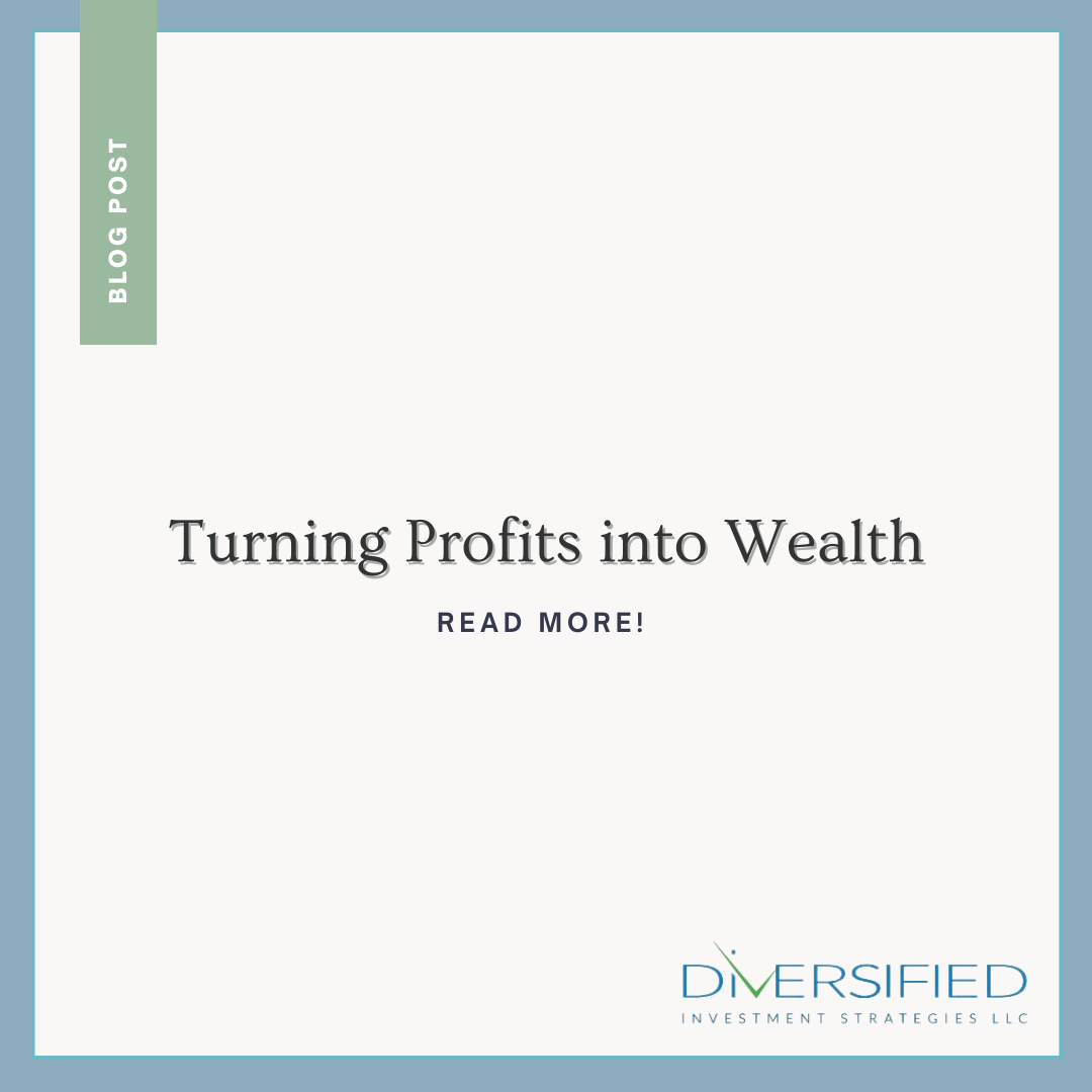 Turning Profits into Wealth: A Guide for High-Earning Business Owners