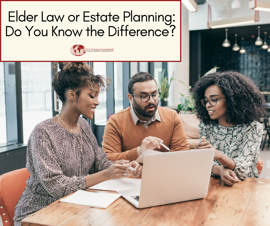 Elder Law or Estate Planning: Do You Know the Difference?