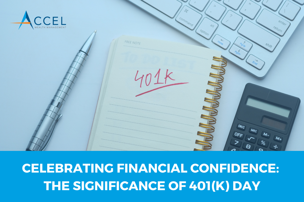 Celebrating Financial Confidence: The Significance of 401(k) Day
