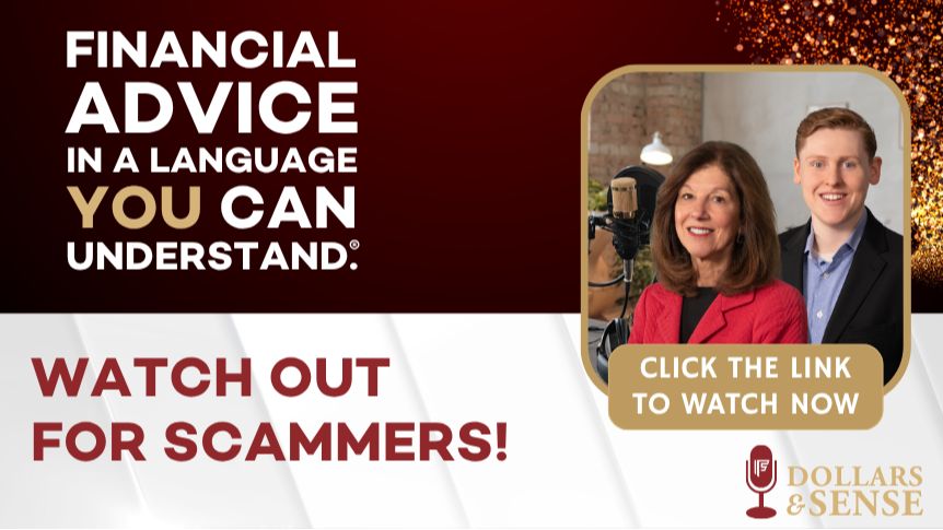 Dollars & Sense: Watch Out For Scammers!