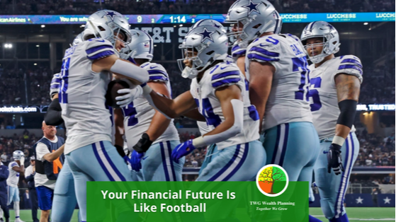 Your Financial Future Is Like Football