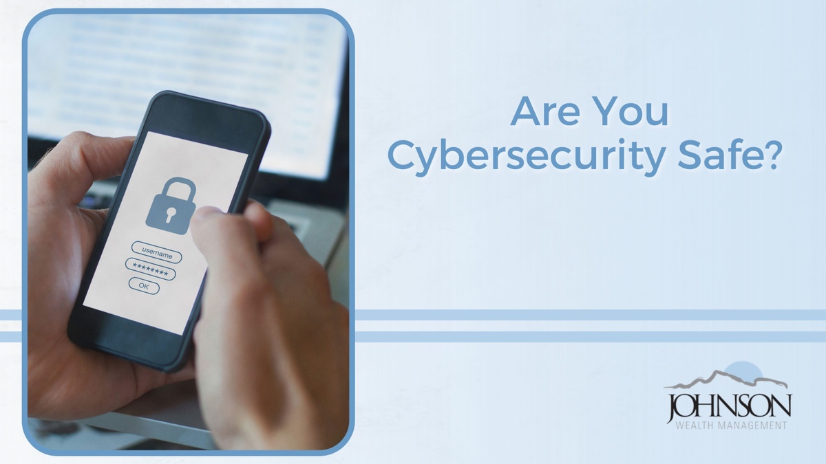 Are You Cybersecurity Safe?