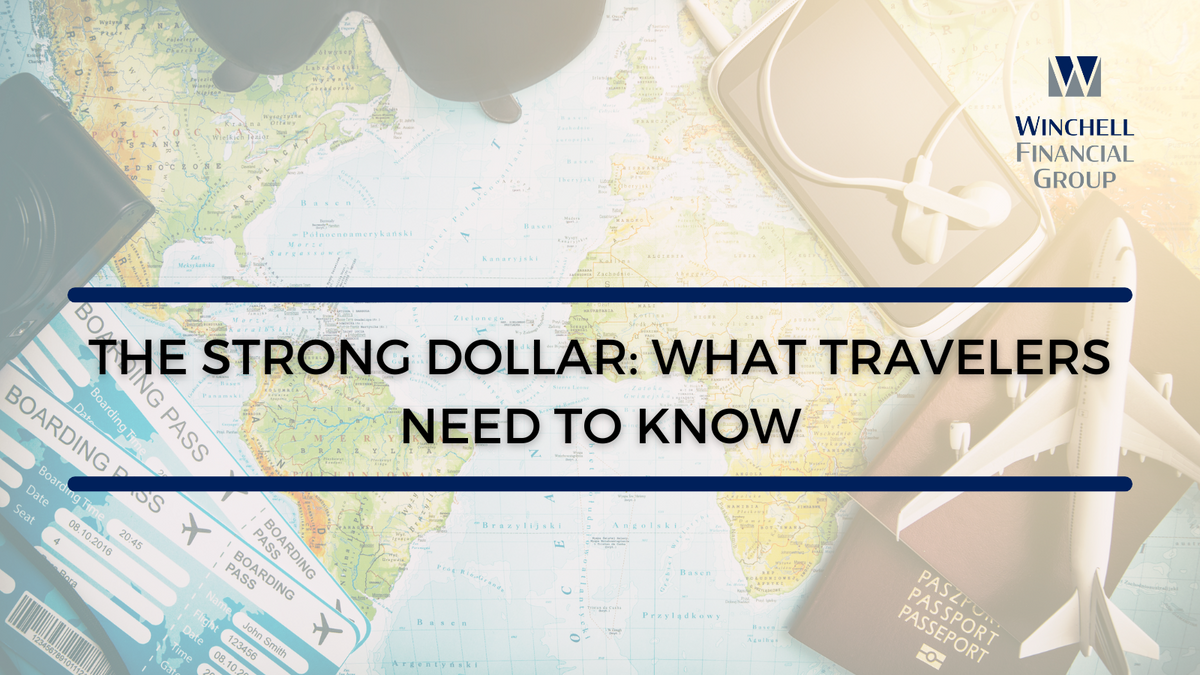 The Strong Dollar: What Travelers Need to Know