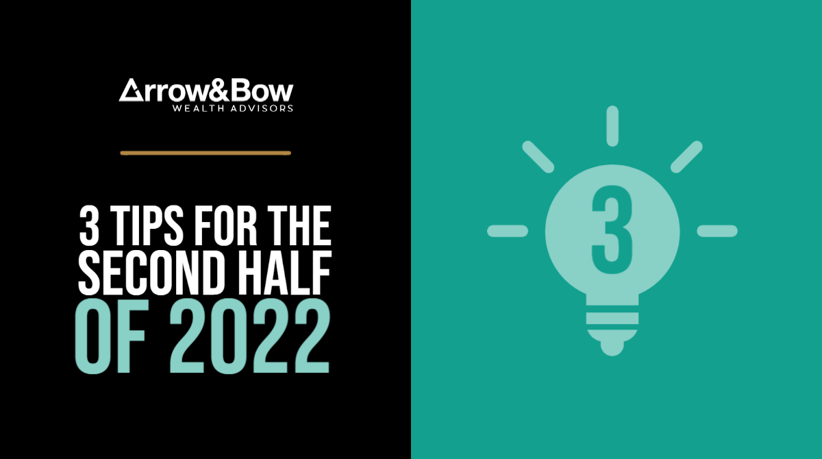 3 Tips for the Second Half of 2022