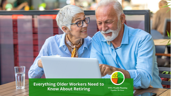 Everything Older Workers Need to Know About Retiring