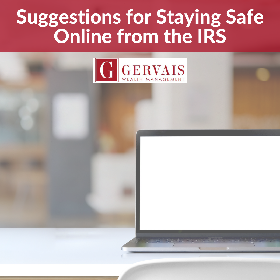 Suggestions for Staying Safe Online from the IRS