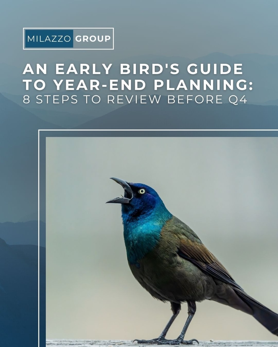 An Early Bird’s Guide to Year End Planning: 8 Steps to Review Before Q4
