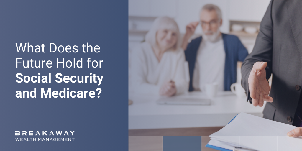 What Does the Future Hold for Social Security and Medicare?