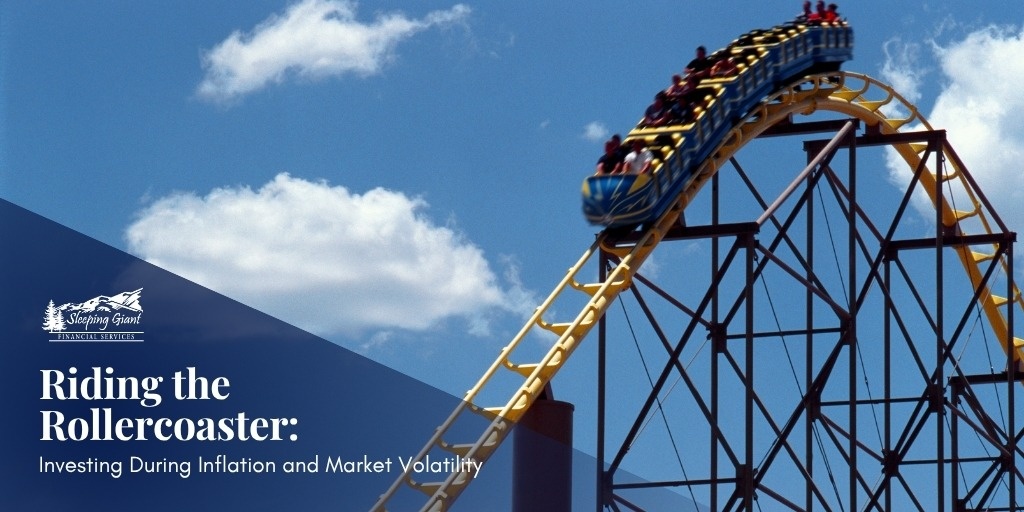 Riding the Rollercoaster: Investing During Inflation and Market Volatility