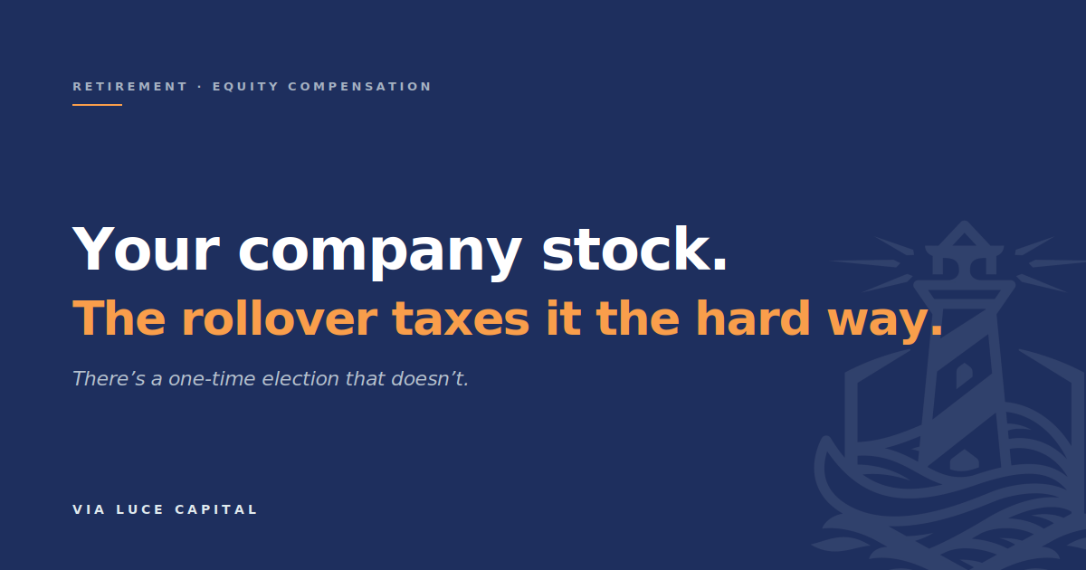 Company Stock in Your 401(k)? Why the Standard Rollover Costs You
