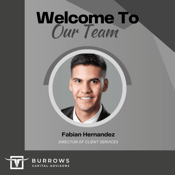 Burrows Capital Advisors, LLC Welcomes Fabian Hernandez as Director of Client Services