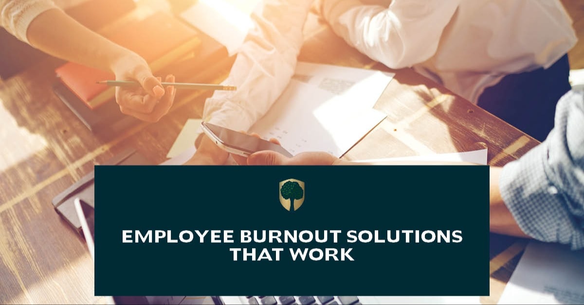 Employee Burnout Solutions That Work