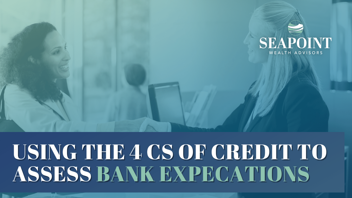 Using the 4 Cs of Credit to Assess Bank Expectations