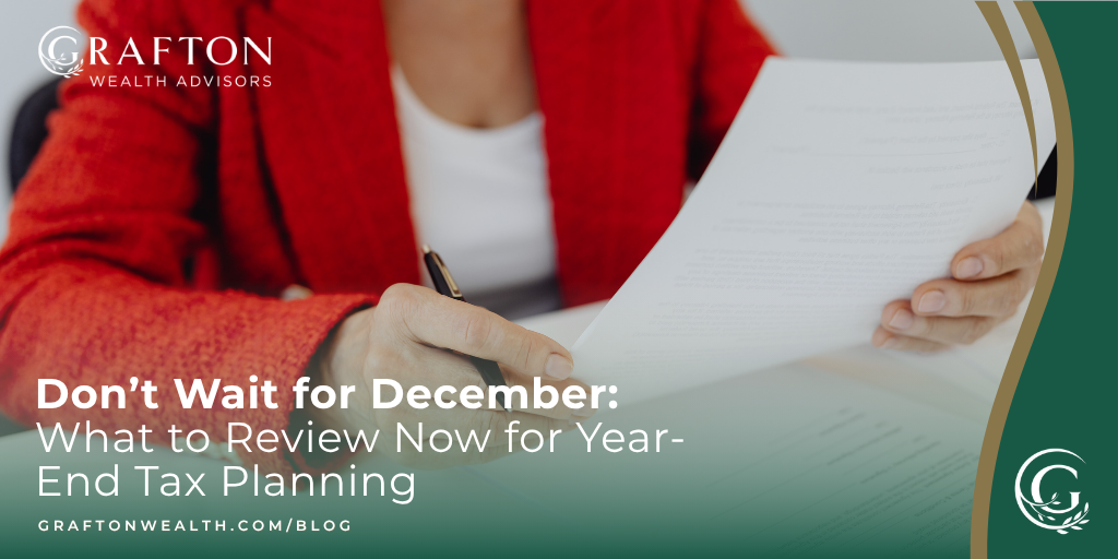 Don’t Wait for December: What to Review Now for Year-End Tax Planning