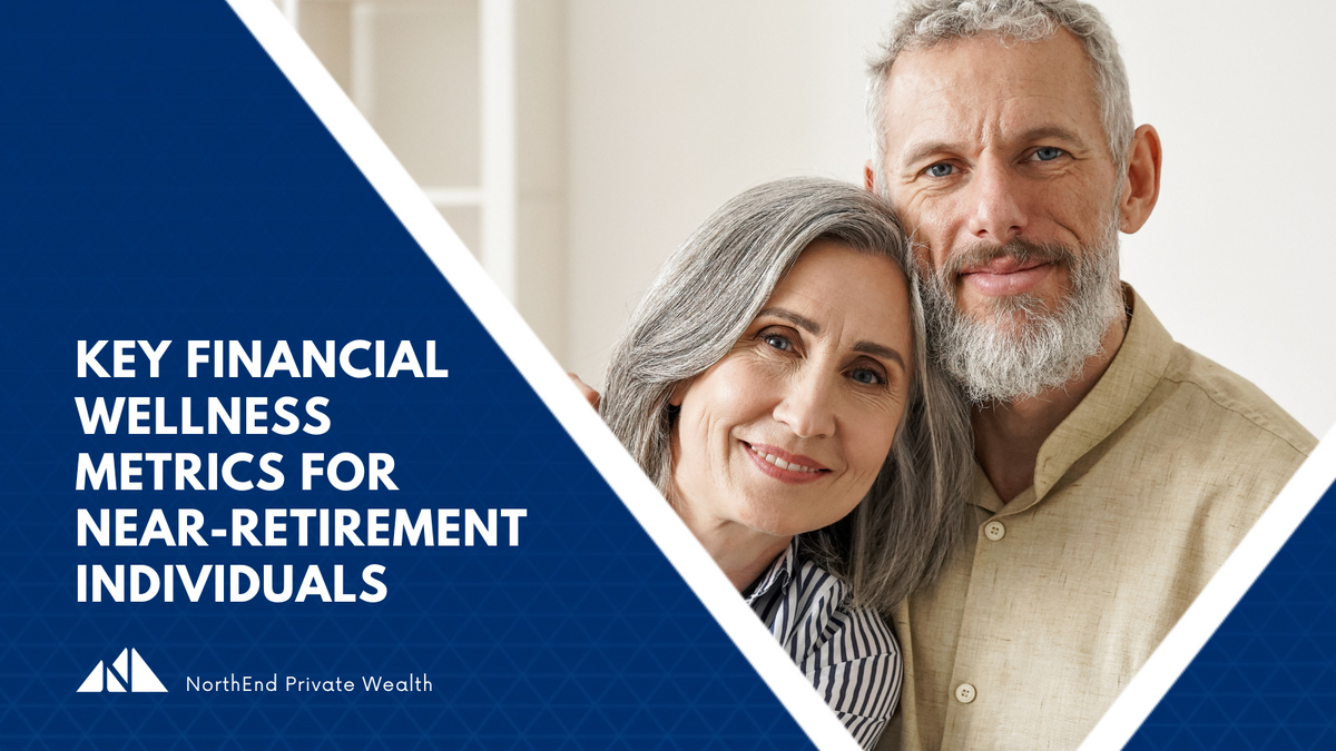 Key Financial Wellness Metrics for Near-Retirement Individuals