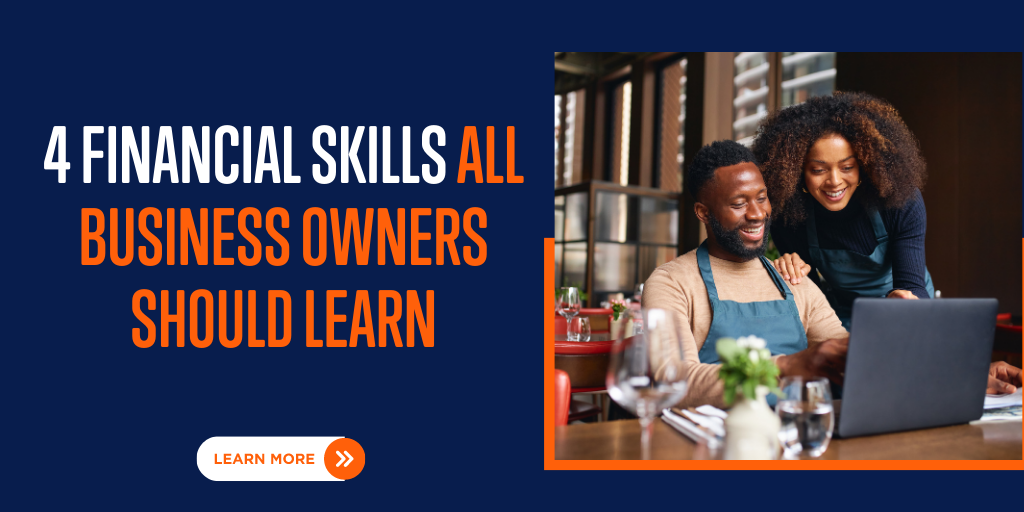 4 Financial Skills All Business Owners Should Learn