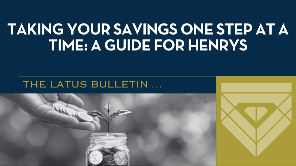 Taking Your Savings One Step at a Time: A Guide for HENRYs