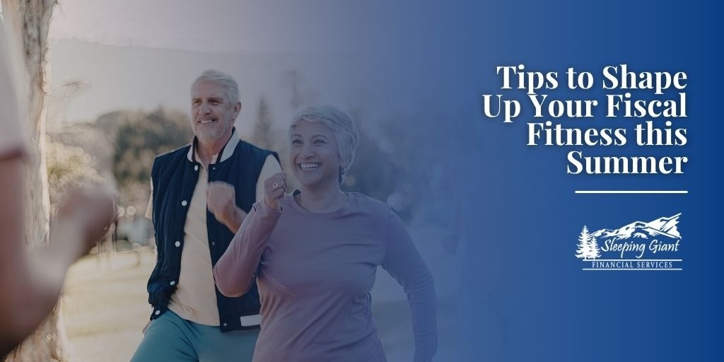 Tips to Shape Up Your Fiscal Fitness this Summer