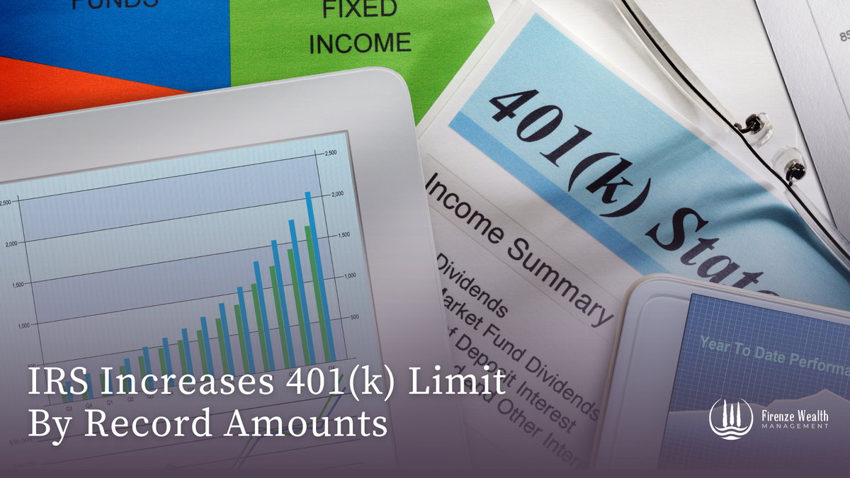 IRS Increases 401(k) Limit By Record Amounts