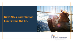 New 2023 Benefit and Contribution Limits from the IRS