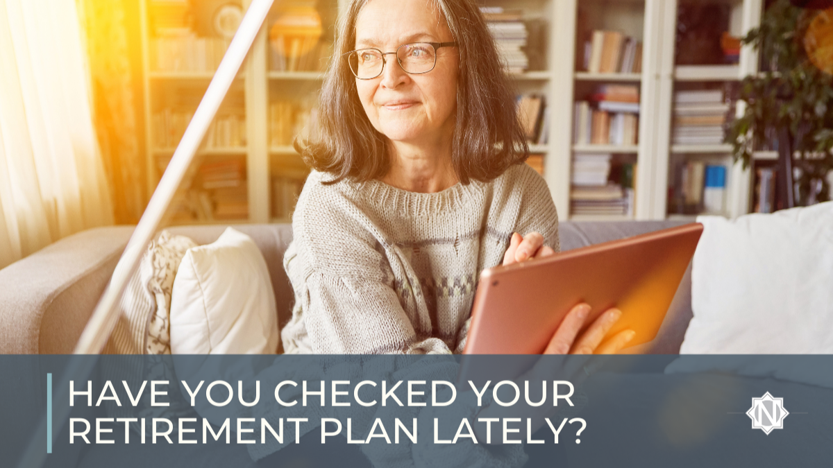 Have You Checked Your Retirement Plan Lately?
