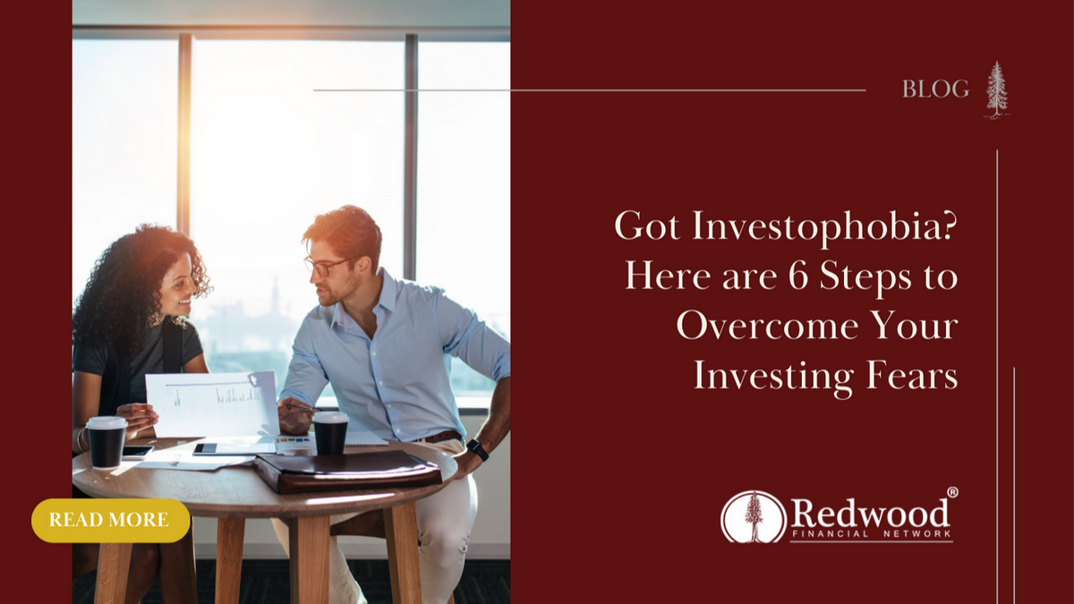 Got Investophobia? Here are 6 Steps to Overcome Your Investing Fears
