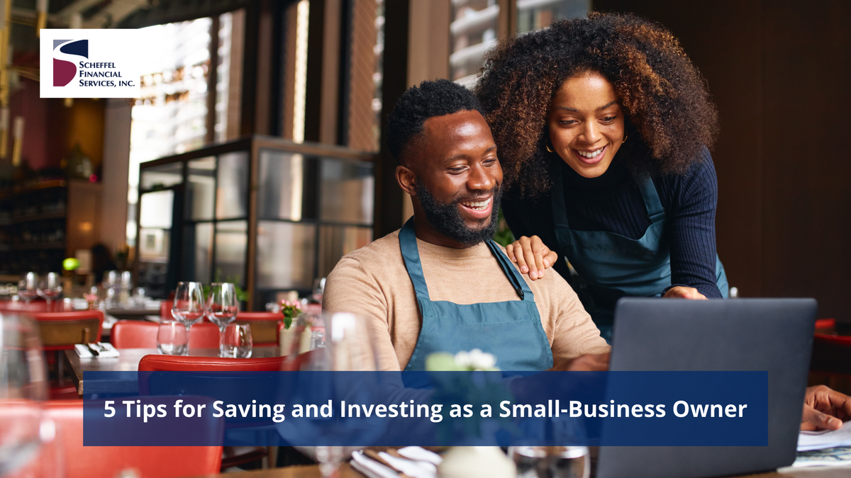 5 Tips for Saving and Investing as a Small-Business Owner
