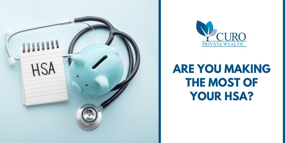 Are You Making The Most of Your HSA?